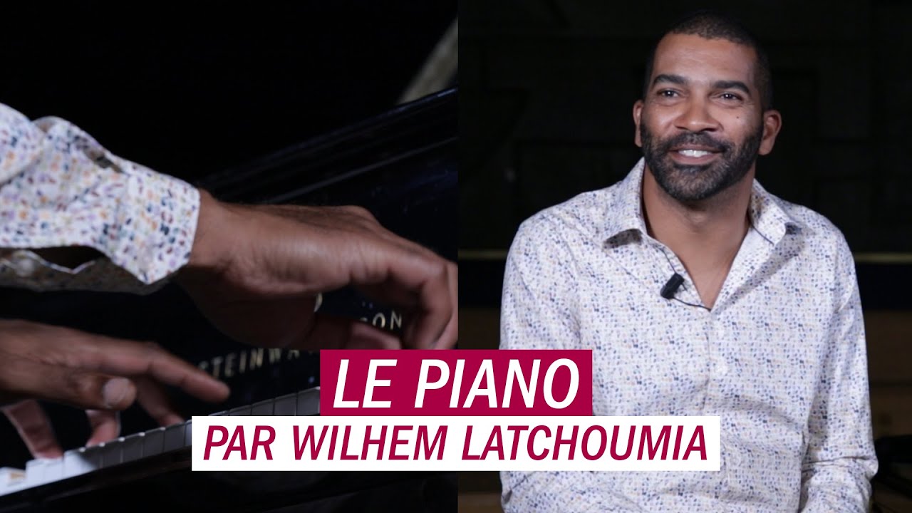 Le piano, comment ça marche ? Avec Wilhem Latchoumia