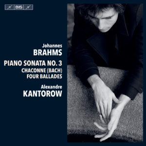 Alexandre Kantorow - Brahms
